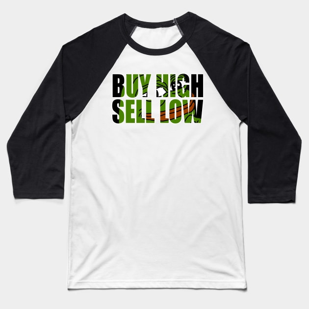 Funny buy high sell low crypto trading shirt Baseball T-Shirt by kurticide